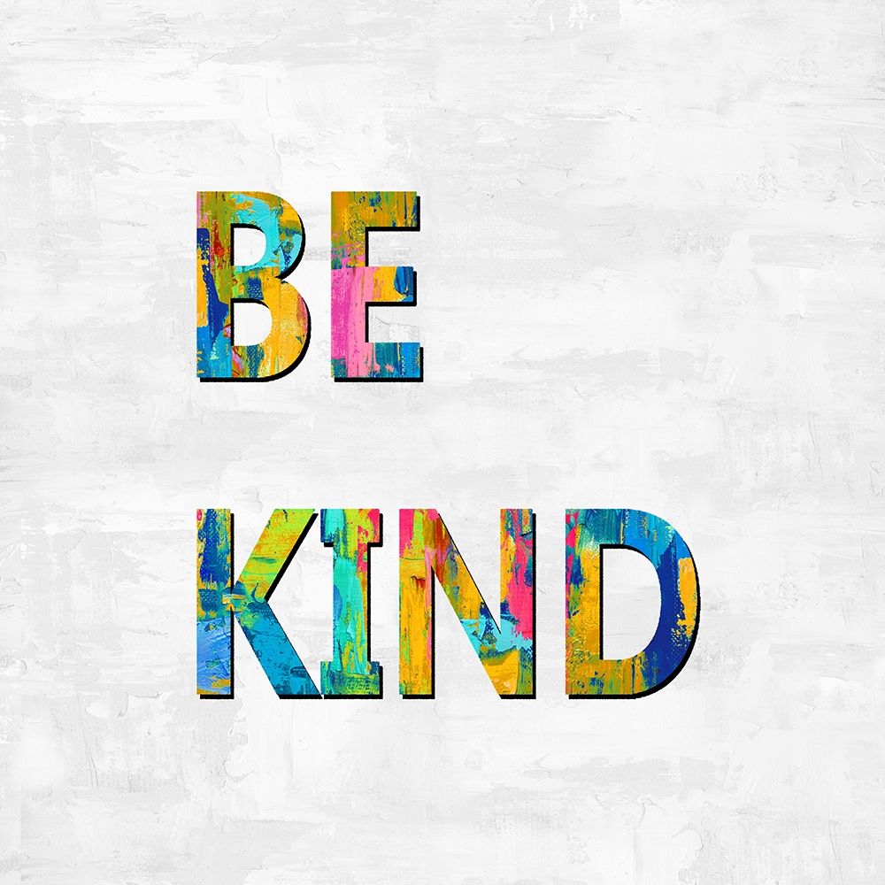 Be Kind in Color art print by Jamie MacDowell for $57.95 CAD