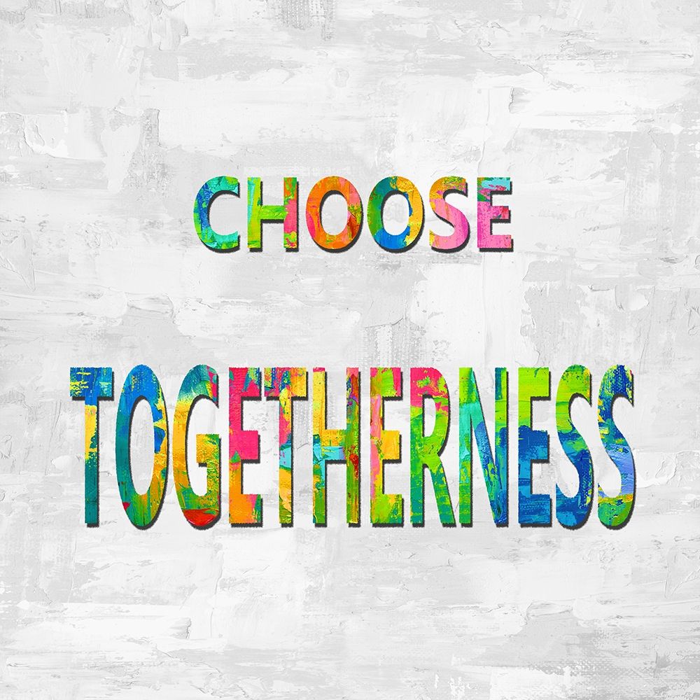 Choose Togetherness in Color art print by Jamie MacDowell for $57.95 CAD