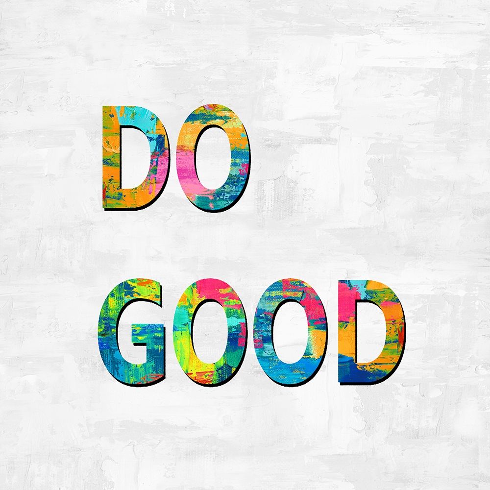 Do Good in Color art print by Jamie MacDowell for $57.95 CAD