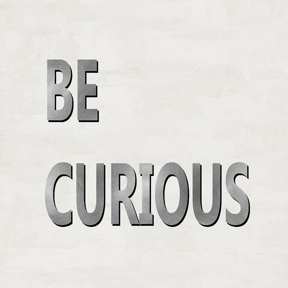 Be Curious art print by Jamie MacDowell for $57.95 CAD