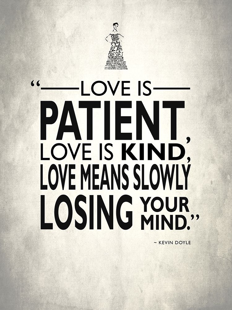 27 Dresses - Love Is Kind art print by Mark Rogan for $57.95 CAD