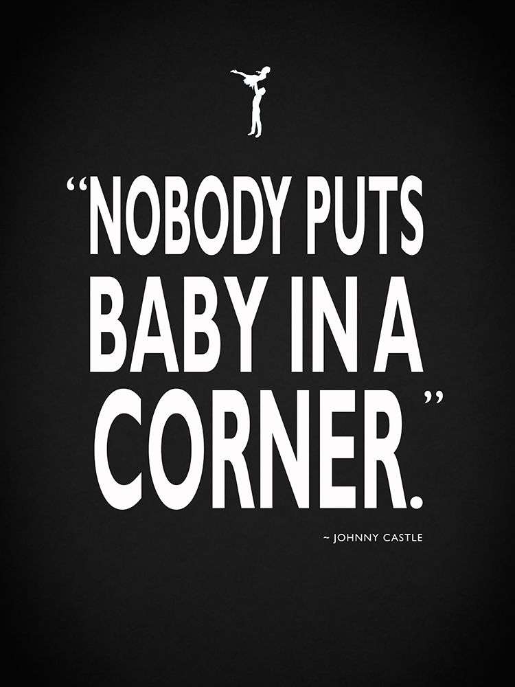 Dirty Dancing Baby InA Corner art print by Mark Rogan for $57.95 CAD