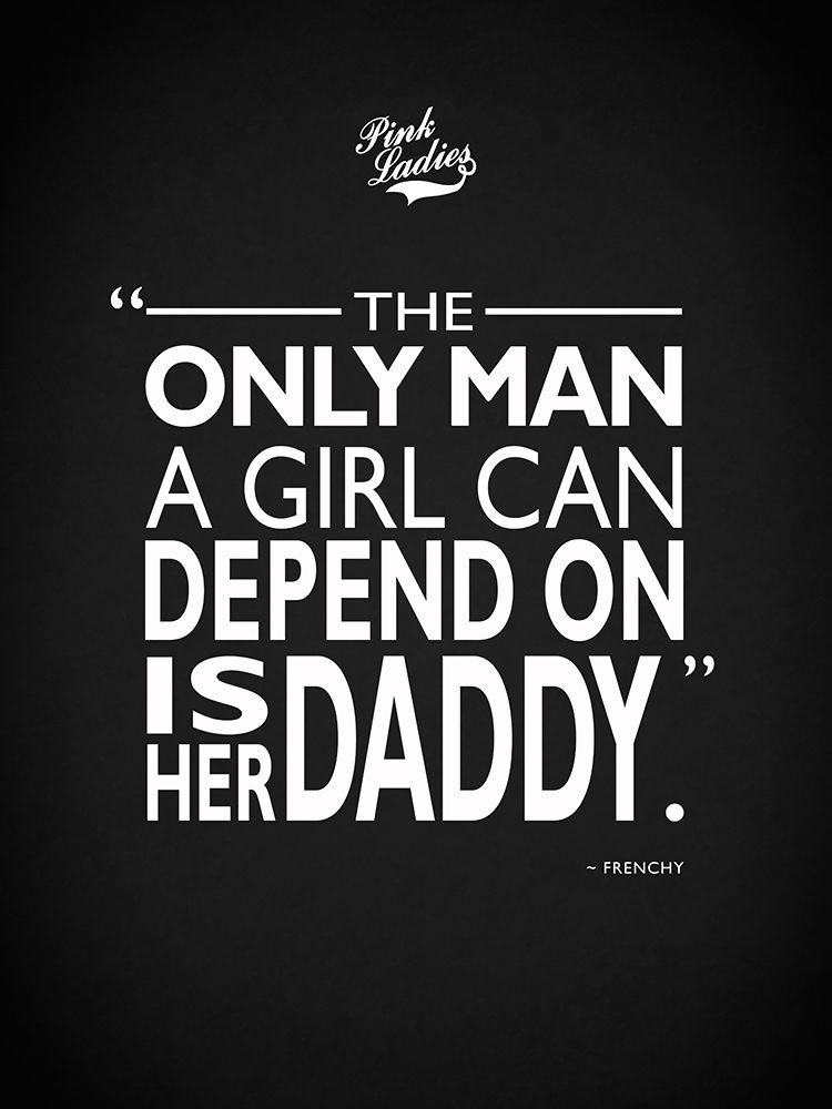 Grease Depend On Daddy art print by Mark Rogan for $57.95 CAD