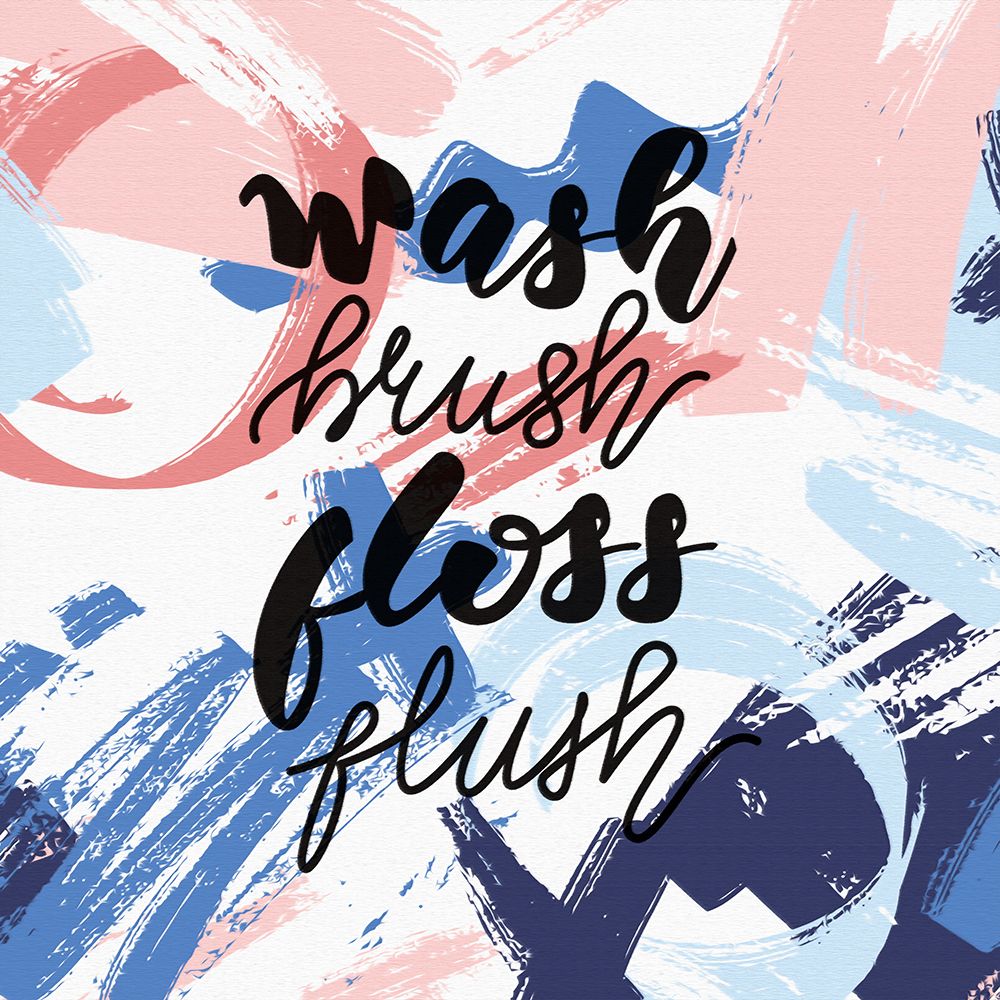 Wash Brush Floss Flush art print by Ronald Bolokofsky for $57.95 CAD