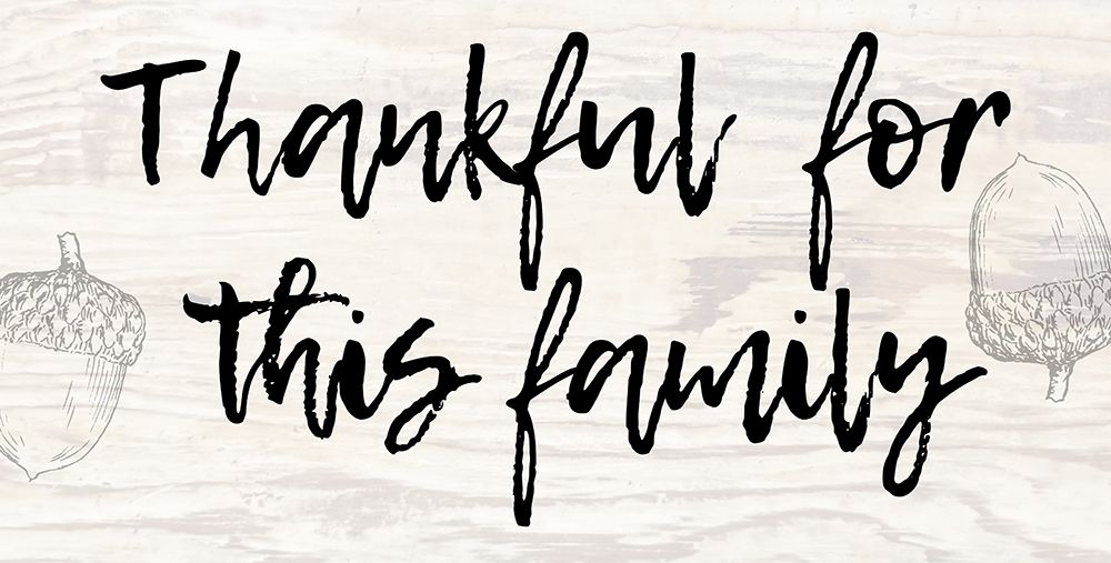 Thanks For Family art print by Jamie Phillip for $57.95 CAD