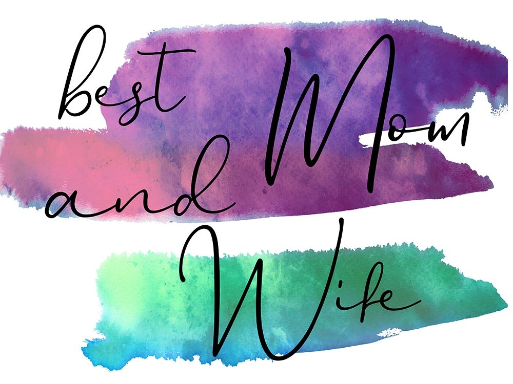 Mom And Wife art print by Jamie Phillip for $57.95 CAD
