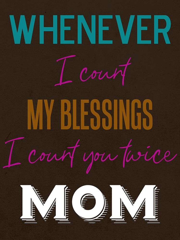 Moms Blessings art print by Jamie Phillip for $57.95 CAD