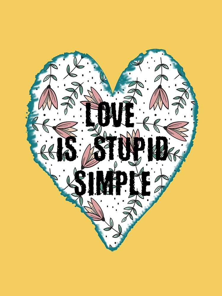 Stupid Love art print by Jamie Phillip for $57.95 CAD