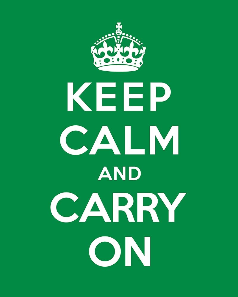 Keep Calm and Carry On - Green art print by The British Ministry of Information for $57.95 CAD