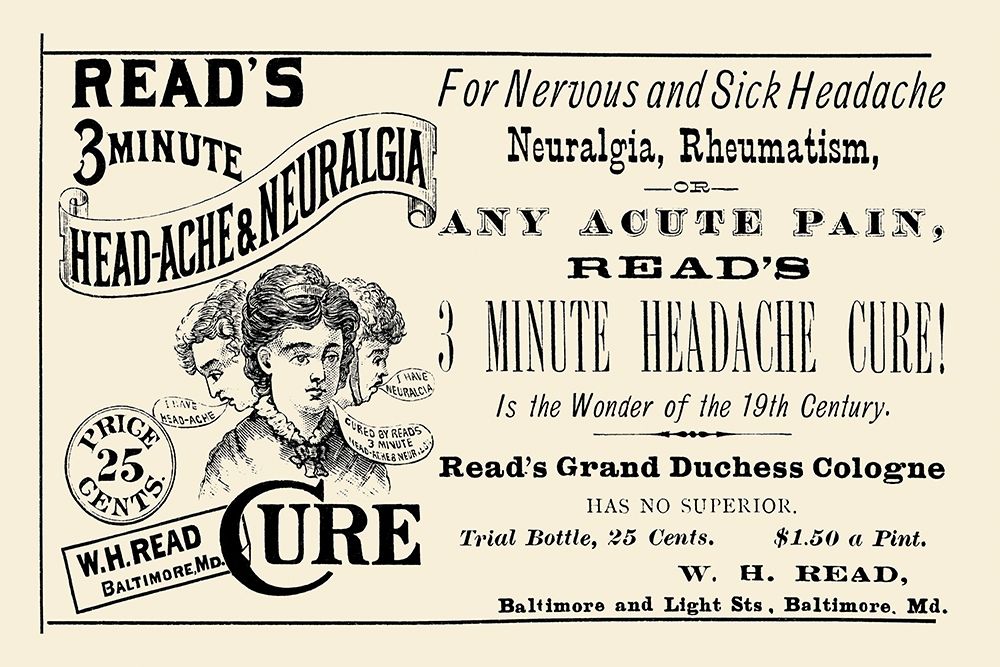 Reads 3 minute Head-Ache and Neuralgia Cure art print by Advertisement for $57.95 CAD