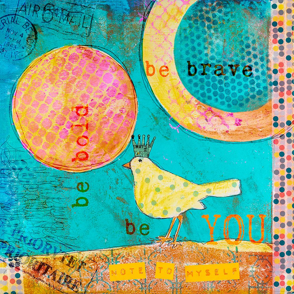 Be Brave Be Bold art print by Andrea Haase for $57.95 CAD
